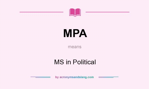 What does MPA mean? It stands for MS in Political