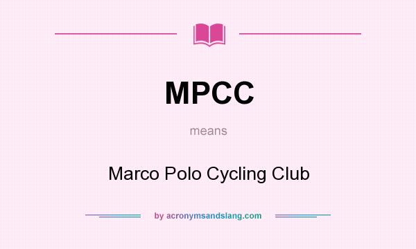 What does MPCC mean? It stands for Marco Polo Cycling Club