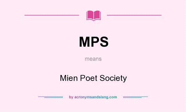 What does MPS mean? It stands for Mien Poet Society