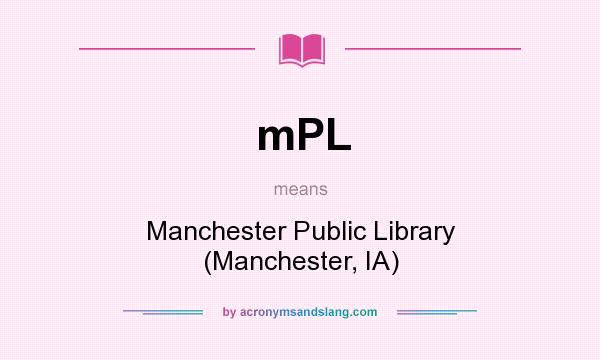 What does mPL mean? It stands for Manchester Public Library (Manchester, IA)