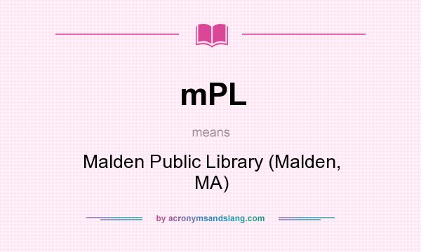 What does mPL mean? It stands for Malden Public Library (Malden, MA)