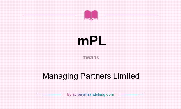 What does mPL mean? It stands for Managing Partners Limited