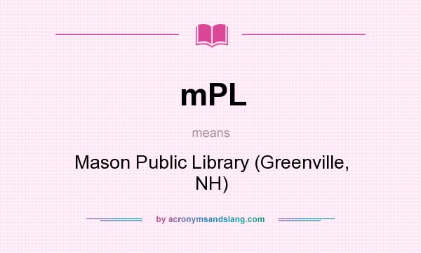 What does mPL mean? It stands for Mason Public Library (Greenville, NH)
