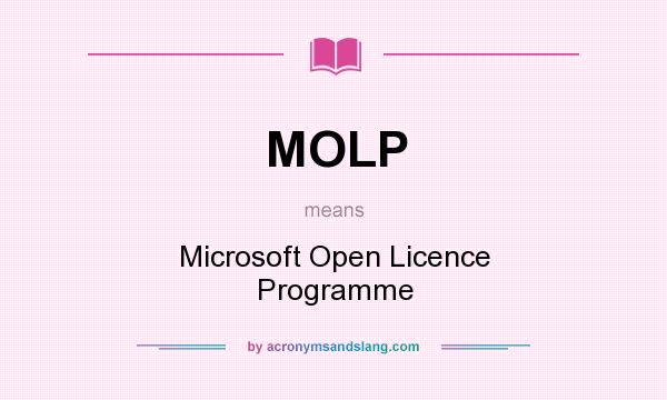 What does MOLP mean? It stands for Microsoft Open Licence Programme