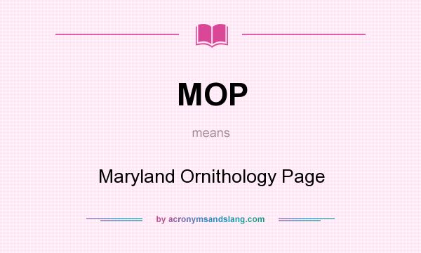 What does MOP mean? It stands for Maryland Ornithology Page