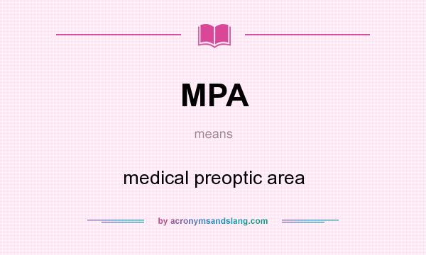 What does MPA mean? It stands for medical preoptic area