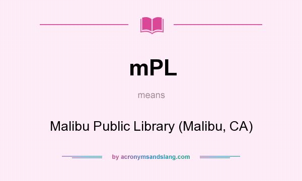 What does mPL mean? It stands for Malibu Public Library (Malibu, CA)