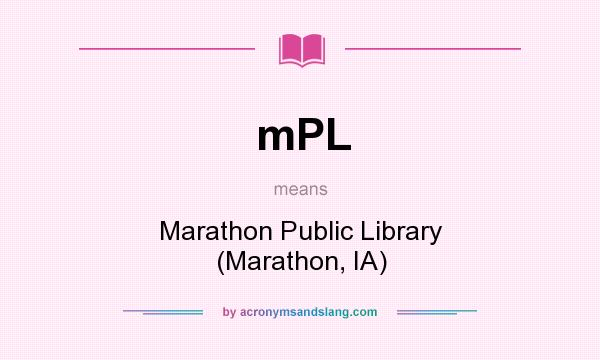 What does mPL mean? It stands for Marathon Public Library (Marathon, IA)