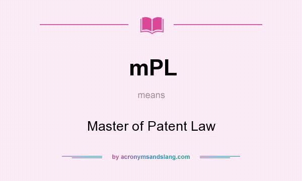 What does mPL mean? It stands for Master of Patent Law