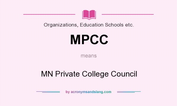 What does MPCC mean? It stands for MN Private College Council
