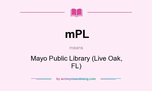 What does mPL mean? It stands for Mayo Public Library (Live Oak, FL)