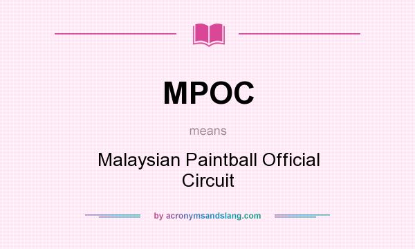 What does MPOC mean? It stands for Malaysian Paintball Official Circuit