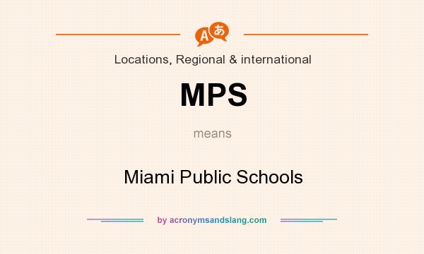What does MPS mean? It stands for Miami Public Schools