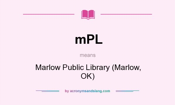 What does mPL mean? It stands for Marlow Public Library (Marlow, OK)