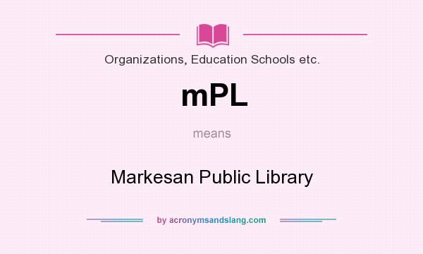 What does mPL mean? It stands for Markesan Public Library