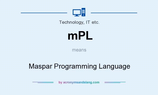 What does mPL mean? It stands for Maspar Programming Language