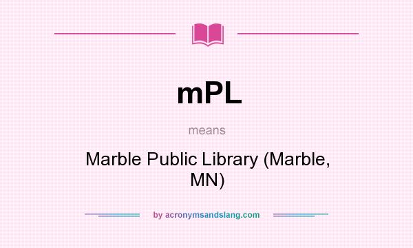 What does mPL mean? It stands for Marble Public Library (Marble, MN)