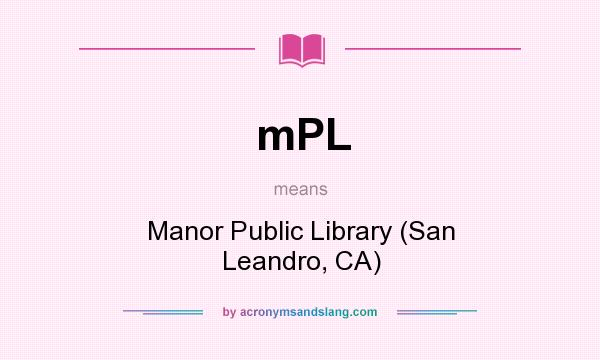 What does mPL mean? It stands for Manor Public Library (San Leandro, CA)