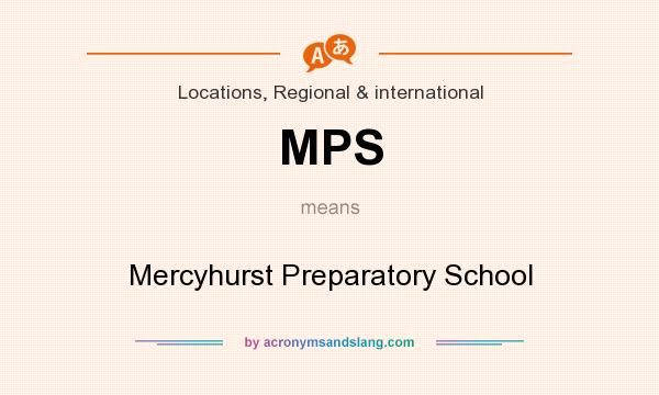 What does MPS mean? It stands for Mercyhurst Preparatory School