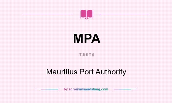What does MPA mean? It stands for Mauritius Port Authority