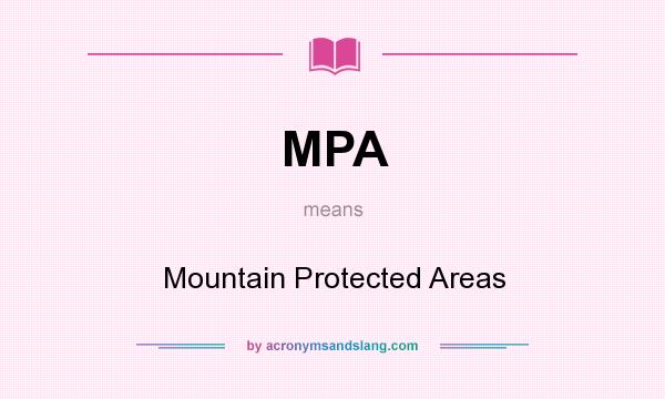 What does MPA mean? It stands for Mountain Protected Areas