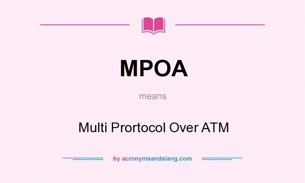 What does MPOA mean? It stands for Multi Prortocol Over ATM