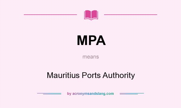 What does MPA mean? It stands for Mauritius Ports Authority