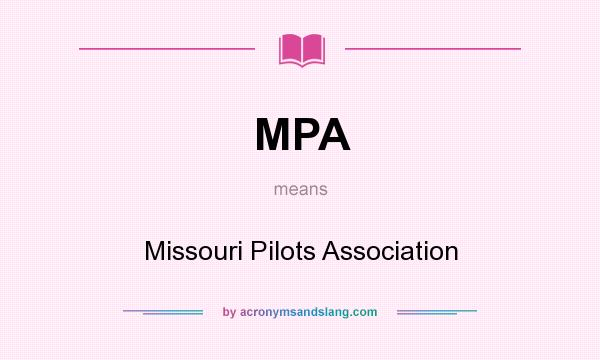 What does MPA mean? It stands for Missouri Pilots Association