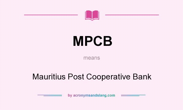 What does MPCB mean? It stands for Mauritius Post Cooperative Bank