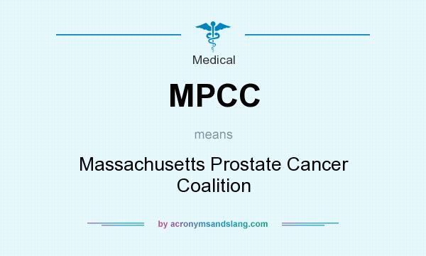 What does MPCC mean? It stands for Massachusetts Prostate Cancer Coalition