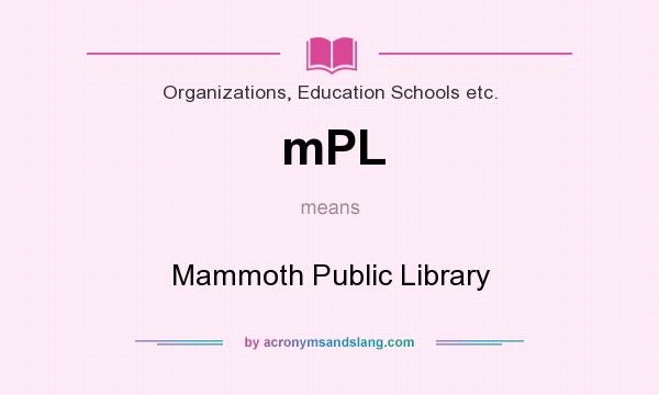 What does mPL mean? It stands for Mammoth Public Library
