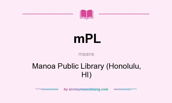 What does mPL mean? It stands for Manoa Public Library (Honolulu, HI)
