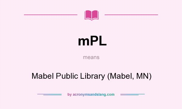 What does mPL mean? It stands for Mabel Public Library (Mabel, MN)