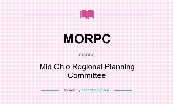 What does MORPC mean? It stands for Mid Ohio Regional Planning Committee