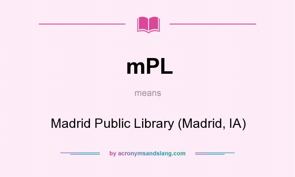 What does mPL mean? It stands for Madrid Public Library (Madrid, IA)