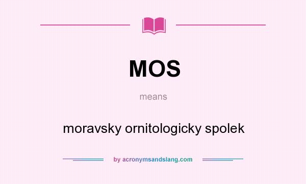 What does MOS mean? It stands for moravsky ornitologicky spolek