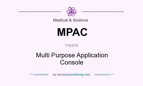 What does MPAC mean? It stands for Multi Purpose Application Console