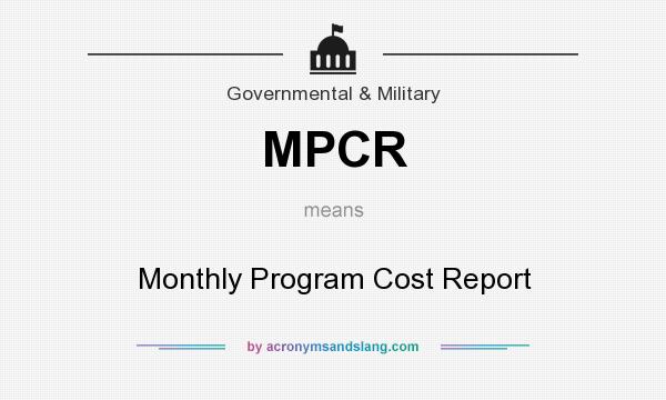 What does MPCR mean? It stands for Monthly Program Cost Report