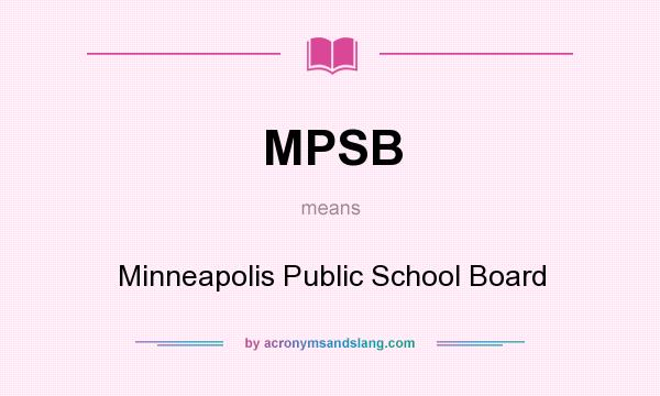 What does MPSB mean? It stands for Minneapolis Public School Board