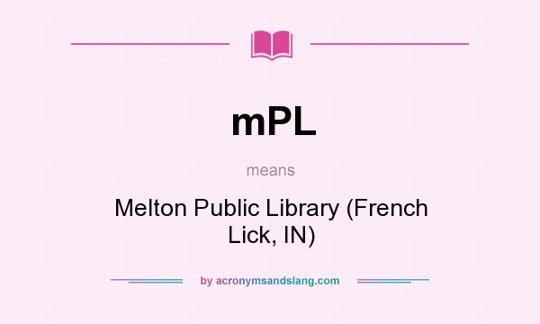 What does mPL mean? It stands for Melton Public Library (French Lick, IN)