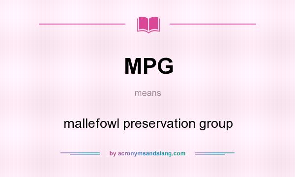 What does MPG mean? It stands for mallefowl preservation group