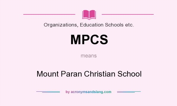 What does MPCS mean? It stands for Mount Paran Christian School