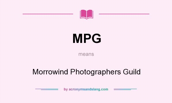 What does MPG mean? It stands for Morrowind Photographers Guild