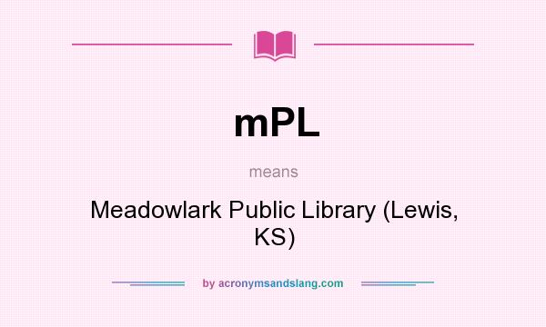 What does mPL mean? It stands for Meadowlark Public Library (Lewis, KS)