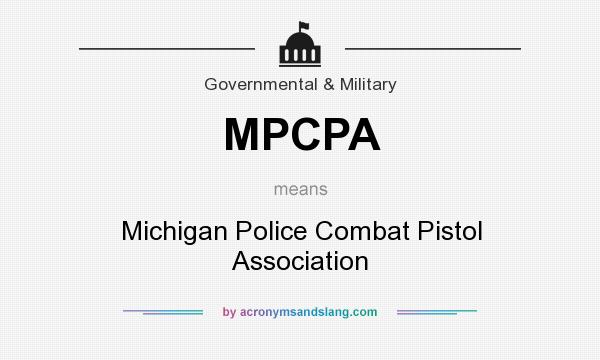 What does MPCPA mean? It stands for Michigan Police Combat Pistol Association