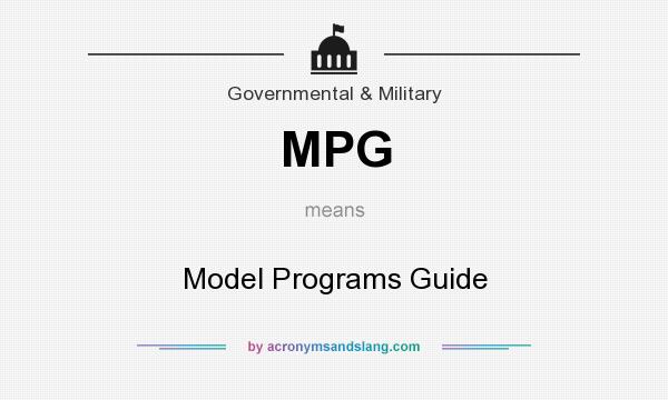 What does MPG mean? It stands for Model Programs Guide