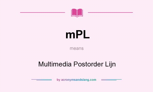 What does mPL mean? It stands for Multimedia Postorder Lijn