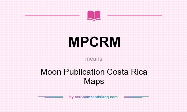 What does MPCRM mean? It stands for Moon Publication Costa Rica Maps