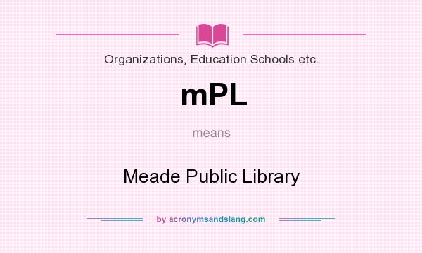 What does mPL mean? It stands for Meade Public Library