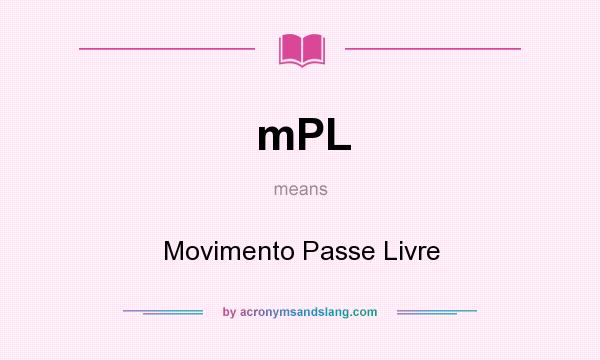 What does mPL mean? It stands for Movimento Passe Livre